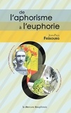Jean-Paul Frébourg - De l'aphorisme à l'euphorie.