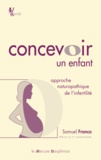 Samuel Franco - Concevoir un enfant - Approche naturopathique de l'infertilité.