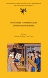 Frédérique Biville et Daniel Vallat - Onomastique et intertextualité dans la littérature latine - Actes de la journée d'étude tenue à la Maison de l'Orient et de la Méditerranée-Jean Pouillous le 14 mars 2005.