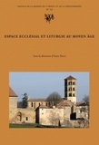 Anne Baud - Espace ecclésial et liturgie au Moyen Age.