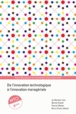 Yves Barlette et Daniel Bonnet - Management des Technologies Organisationnelles N° 4 : De l'innovation technologique à l'innovation managériale.