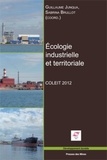 Guillaume Junqua et Sabrina Brullot - Ecologie industrielle et territoriale - COLEIT 2012, Colloque interdisciplinaire sur l'écologie industrielle et territoriale.