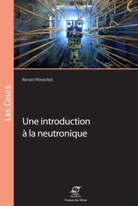 Bernard Wiesenfeld - Une introduction à la neutronique.