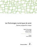 Valérie Fernandez et Laurent Gille - Les technologies numériques de santé - Examen prospectif et critique.