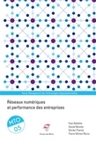 Yves Barlette et Daniel Bonnet - Management des Technologies Organisationnelles N° 5 : Réseaux numériques et performance des entreprises.