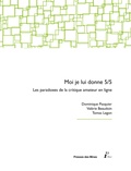 Dominique Pasquier et Valérie Beaudouin - "Moi, je lui donne 5/5" - Paradoxes de la critique amateur en ligne.