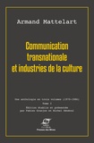 Armand Mattelart - Communication transnationale et industries de la culture - Tome 3.