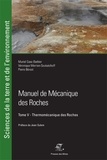 Pierre Berrest et Muriel Gasc-Barbier - Manuel de mécanique des roches - Tome 5, Thermomécanique des roches.