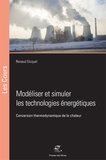 Renaud Gicquel - Modéliser et simuler les technologies énergétiques - Conversion thermodynamique de la chaleur.