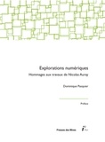 Dominique Pasquier - Explorations numériques - Hommages aux travaux de Nicolas Auray.