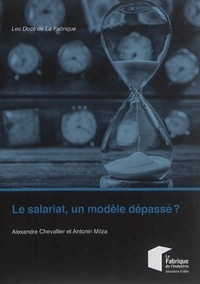 Alexandre Chevallier et Antonin Milza - Le salariat, un modèle dépassé ?.