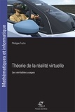Philippe Fuchs - Théorie de la réalité virtuelle - Les véritables usages.