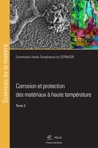  CEFRACOR - Corrosion et protection des matériaux à haute température - Tome 2.
