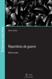 Denis Ruellan - Reportères de guerre - Goût et coûts.