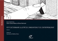 Cédric Denis-Rémis et Olivier Bertrand - Petit dictionnaire illustré de l'innovation et de l'entrepreneuriat - Volume 2.