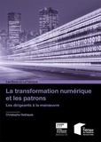 Christophe Deshayes - La transformation digitale et les patrons - Les dirigeants à la manoeuvre.