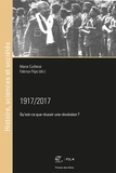Marie Cuillerai et Fabrice Flipo - 1917/2017 - Qu'est-ce que réussir une révolution ?.