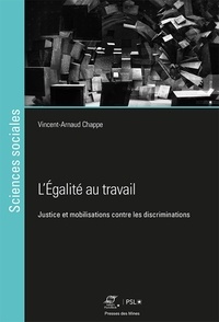 Vincent-Arnaud Chappe - L'égalité au travail - Justice et mobilisations contre les discriminations.