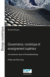 Bertrand Mocquet - Gouvernance, numérique et enseignement supérieur - Une immersion dans la #TransfoNumDuSup.