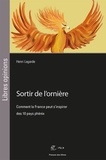 Henri Lagarde - Sortir de l'ornière - Comment la France peut s'inspirer des 10 pays phénix.