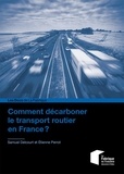 Samuel Delcourt et Etienne Perrot - Comment décarboner le transport routier en France ?.