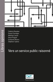 Frédérick Benaben et Florent Courrèges - Vers un service public raisonné.
