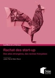 Julien Piet et Marc Revol - Rachat des start-up - Des racines françaises, des ailes étrangères.