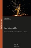 Albert Louppe et Philippe Dressayre - Marketing public - De la conception du service public à son évaluation.
