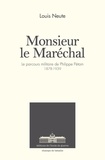  Neute-l - Monsieur le Maréchal - Le parcours militaire de Philippe Pétain - 1878-1939.