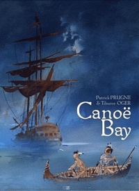 Patrick Prugne et Tiburce Oger - Canoë bay.