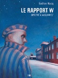 Gaétan Nocq - Le rapport W - Infiltré à Auschwitz.