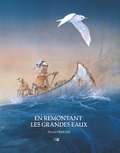 Patrick Prugne - En remontant les grandes eaux - Coffret en 3 volumes : Iroquois ; Pawnee ; Frenchman. Avec un livret graphique.