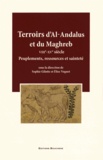Sophie Gilotte et Elise Voguet - Terroirs d'Al-Andalus et du Maghreb (VIIIe-XVe siècle) - Peuplements, ressources et sainteté.