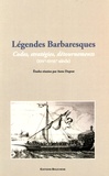 Anne Duprat - Légendes barbaresques - Codes, stratégies, détournements (XVIe-XVIIIe siècle).