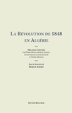 Marcel Emerit - La révolution de 1848 en Algérie - Mélanges d'histoire.