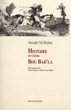 Joseph Nil Robin - Histoire du chérif Bou Bar'la.