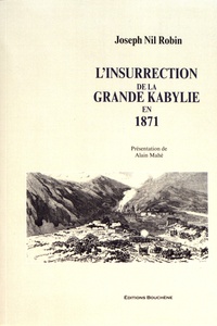 Joseph Nil Robin - L'insurrection de la Grande Kabylie en 1871.