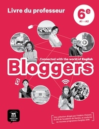 Frédéric Chotard et Nathalie Brient - Bloggers 6e A1>A2 - Livre du professeur.