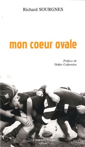 Richard Sourgnes - Mon coeur ovale.