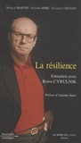 Nicolas Martin et Antoine Spire - La résilience - Entretien avec Boris Cyrulnik.