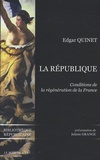 Edgar Quinet - La République - Conditions de la régénération de la France.