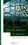 Anne-Lise Humain-Lamoure - Faire une démocratie de quartier ?.