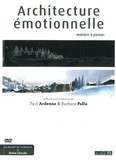Paul Ardenne et Barbara Polla - Architecture émotionnelle - Matière à penser. 1 DVD