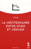  ATTAC France - La Méditerranée, entre rives et dérives.