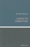 Eric Alt et Irène Luc - L'esprit de corruption.