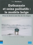 Wim Distelmans - Euthanasie et soins palliatifs : le modèle belge.