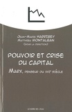Jean-Marie Harribey et Matthieu Montalban - Pouvoir et crise du capital - Marx, penseur du XXIe siècle.