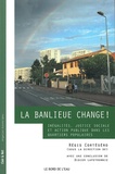 Régis Cortéséro - La banlieue change ! - Inégalités, justice sociale et action publique dans les quartiers populaires.