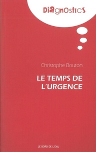 Christophe Bouton - Le temps de l'urgence.