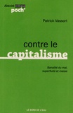 Patrick Vassort - Contre le capitalisme - Banalité du mal, superfluité et masse.